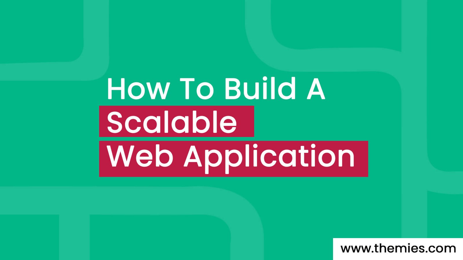 How To Build A Scalable Web Application?